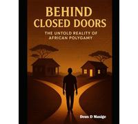 Behind Closed Doors: The Untold Reality of African Polygamy