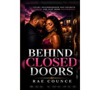 Behind Closed Doors: Where Desire Opens Every Door... and Secrets Lock Them Forever. (The Hidden Key Series)