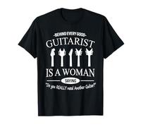 Behind Every Good Guitarist is A Woman Funny Músico Cita Camiseta