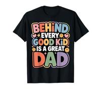 Behind Every Good Kid Is A Great Dad Crianza Orgullosa - Camiseta