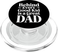 Behind Every Good Kid Is A Great Dad Proud Parenting - PopSockets PopGrip para MagSafe