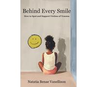 Behind Every Smile: How to Spot and Support Victims of Trauma