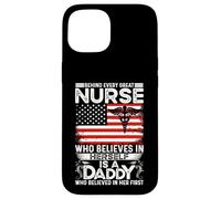 Behind Great Nurse Who Believes in Her Self is a Daddy Carcasa para iPhone 15