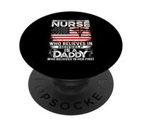 Behind Great Nurse Who Believes in Her Self is a Daddy PopSockets PopGrip Adhesivo