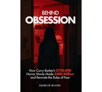 Behind Obsession: How Curry Barker's $750,000 Horror Movie Made $400 Million and Rewrote the Rules of Fear