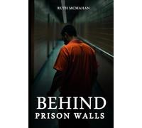 Behind Prison Walls
