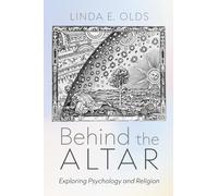 Behind the Altar: Exploring Psychology and Religion