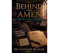 Behind the Amen: The Choir Room Confession (Behind The Amen Series)