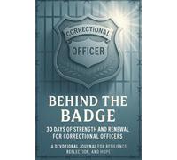 Behind the Badge: 30 Days of Strength and Renewal for Correctional Officers