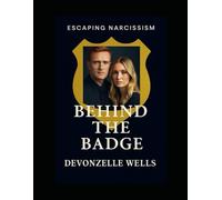 Behind the Badge: Escaping Narcissism