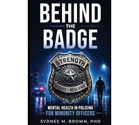Behind the Badge: Mental Health in Policing for Minority Officers