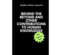 Behind the Beyond and Other Contributions to Human Knowledge