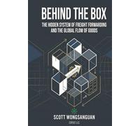 Behind the Box: The Hidden System of Freight Forwarding and the Global Flow of Goods
