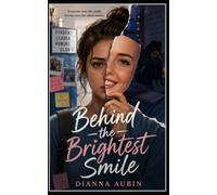 Behind the Brightest Smile: 1 (Beyond the Surface)
