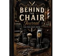Behind the Chair Journal (The Elizabeth Parker Signature Collection)