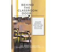 Behind the Classroom Door: Teacher Burnout, Emotional Survival, and the Hidden Reality of Education