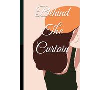 Behind The Curtain (Toya's Chiller Tidbits)