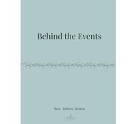 Behind the Events: A Rest & Reflection Journal For Event Professionals