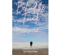 Behind the Facade: Live Your Truth