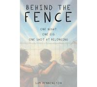 Behind the Fence