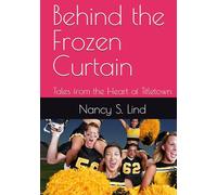 Behind the Frozen Curtain: Tales from the Heart of Titletown (The Frozen Faith Series" Subtitle: "Sacred Sports Culture in America's Heartland)