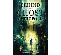 Behind the Ghost Metropolis