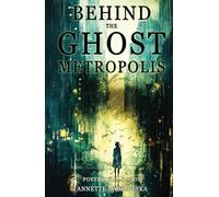 Behind the Ghost Metropolis