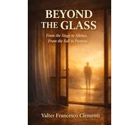 Behind the Glass: A True Story of Collapse, Calling, and the God Who Meets You in the Dark