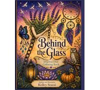 Behind the Glass: Inspirational Coloring Book