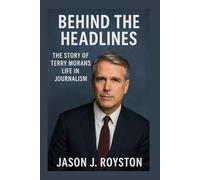 Behind the Headlines: The Story of Terry Moran’s Life in Journalism