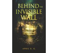Behind the Invisible Wall (Lionesses of the Light)