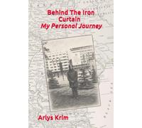 Behind The Iron Curtain ~ My Personal Journey