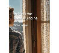 Behind the Lace Curtains
