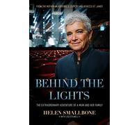 Behind the Lights: The Extraordinary Adventure of a Mum and Her Family