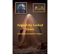 Behind the Locked Doors