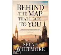 BEHIND THE MAP THAT LEADS TO YOU: Untold Story of How a Beloved Romance Novel Became a Cinematic Journey Through Love, Loss, and Self-Discovery