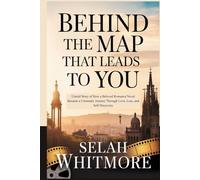 BEHIND THE MAP THAT LEADS TO YOU: Untold Story of How a Beloved Romance Novel Became a Cinematic Journey Through Love, Loss, and Self-Discovery