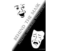 Behind the Mask: Making Memories with God