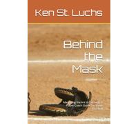 Behind the Mask: Mastering the Art of Catching: A Player-Coach Guide for Youth Baseball (Baseball Essentials: The complete guide to baseball for coaches, players, parents and fans)