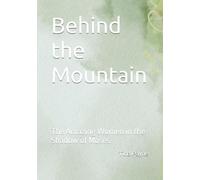 Behind the Mountain: The Amazing Women in the Shadow of Moses
