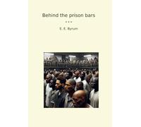 Behind the prison bars (Classic Books)