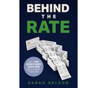 Behind the Rate: What Every Business Owner Should Know About Payment Processing