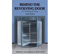 Behind the Revolving Door, an Anthology of Choices, Volume II