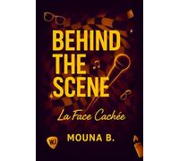 Behind the scene: La face cachée