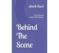 Behind The Scene: The Rise of Seven Meridians