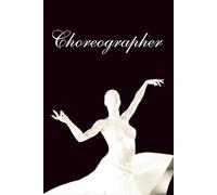 Behind the Scenes: A Notebook for Choreographers: A Creative Partner for Movement, Rhythm & Ideas