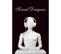 Behind the Scenes: A Notebook for Sound Designer: Sound Maps, Tech Notes & Creative Flow