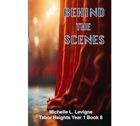 Behind the Scenes: Family tragedy, secrets, and love that was there all along. (Tabor Heights)