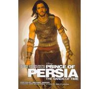 Behind the Scenes of Prince of Persia: The Sands of Time: We Make Our Own Destiny (Welcome Books (Disney Editions))