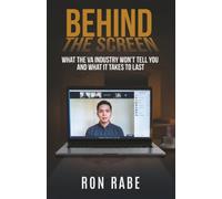 Behind The Screen: What the VA Industry Won't Tell You - and What It Takes to Last